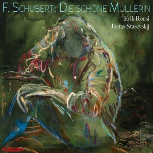 Rousi Erik Stasevskij Justas - Schubert: Die Schöne Müllerin in der Gruppe Externt_Lager / Naxoslager bei Bengans Skivbutik AB (4258054)