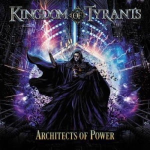 Kingdom Of Tyrants - Architects Of Power in der Gruppe CD / Hårdrock bei Bengans Skivbutik AB (4258153)