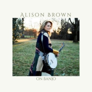 Brown Alison - On Banjo in der Gruppe CD / World Music bei Bengans Skivbutik AB (4258987)