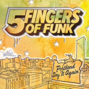 Five Fingers Of Funk - Portland Say It Again (White Vinyl) in der Gruppe Övrigt /  bei Bengans Skivbutik AB (4259011)