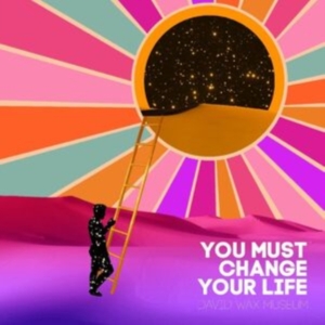 David Wax Museum - You Must Change Your Life in der Gruppe CD bei Bengans Skivbutik AB (4259063)