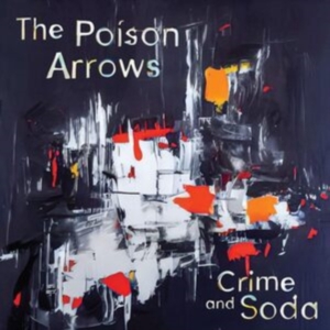 Poison Arrows The - Crime And Soda (Baby Blue Vinyl) in der Gruppe VINYL / Pop-Rock bei Bengans Skivbutik AB (4259303)