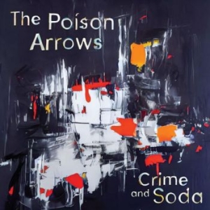 Poison Arrows The - Crime And Soda (Baby Blue Vinyl) in der Gruppe VINYL / Hårdrock,Pop-Rock bei Bengans Skivbutik AB (4259303)