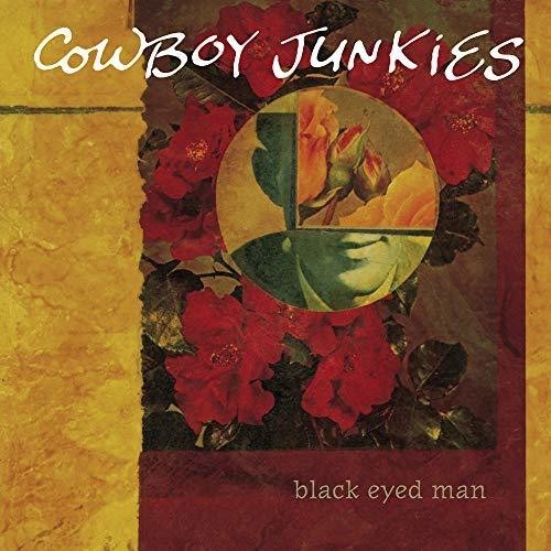 Cowboy Junkies - Black Eyed Man in der Gruppe VINYL / Rock bei Bengans Skivbutik AB (4260179)