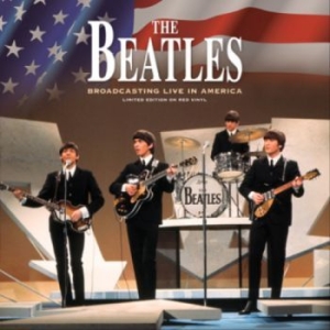 Beatles - Broadcasting Live In America (Red) in der Gruppe VINYL / Pop-Rock bei Bengans Skivbutik AB (4261124)