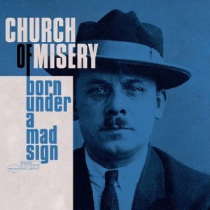 Church Of Misery - Born Under A Mad Sign in der Gruppe CD / Hårdrock bei Bengans Skivbutik AB (4261274)