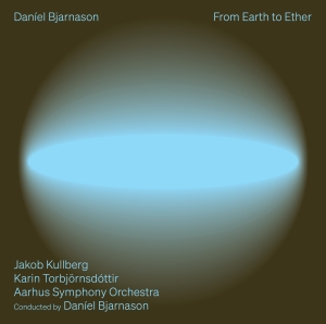 Bjarnason Daniel - From Earth To Ether in der Gruppe Externt_Lager / Naxoslager bei Bengans Skivbutik AB (4261303)