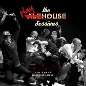 Bjarte & Barokksolistene Eike - Playhouse Sessions in der Gruppe VINYL / Klassiskt,Övrigt bei Bengans Skivbutik AB (4261357)