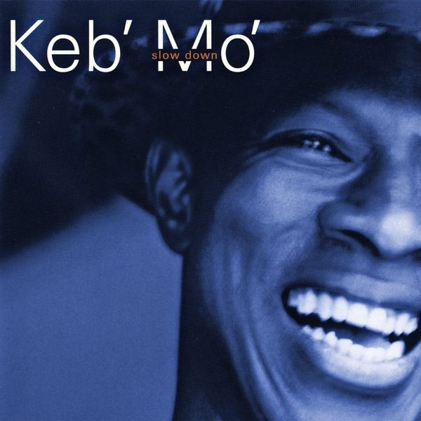 Keb' Mo' - Slow Down in der Gruppe CD / Jazz/Blues bei Bengans Skivbutik AB (4261697)