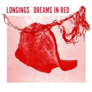 Longings - Dreams In Red in der Gruppe VINYL / Hårdrock,Pop-Rock bei Bengans Skivbutik AB (4262081)