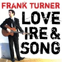 Frank Turner - Love Ire & Song in der Gruppe VINYL / Pop-Rock bei Bengans Skivbutik AB (4262547)