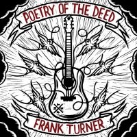 FRANK TURNER - POETRY OF THE DEED in der Gruppe VINYL / Pop-Rock bei Bengans Skivbutik AB (4262603)