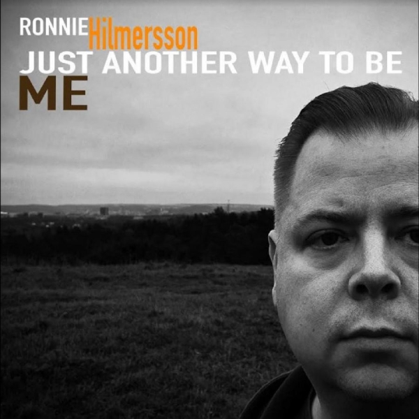 Hilmersson Ronnie - Just Another Way To Be Me in der Gruppe VINYL / Rock bei Bengans Skivbutik AB (4262651)