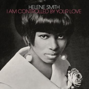 Helene Smith - I Am Controlled By Your Love in der Gruppe VINYL / RnB-Soul bei Bengans Skivbutik AB (4262969)