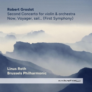Groslot Robert | Roth Linus | Brussels Philharmo - Now, Voyager, Sail... in der Gruppe CD / Klassiskt,Övrigt bei Bengans Skivbutik AB (4263520)