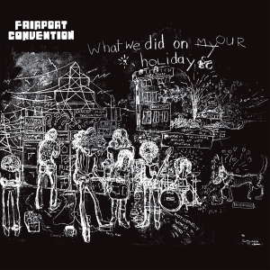 Fairport Convention - What We Did On Our Holidays in der Gruppe VINYL / World Music bei Bengans Skivbutik AB (4263526)