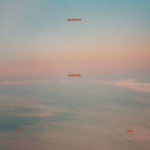 Warpaint - Radiate Like This (Vinyl) in der Gruppe -Start Max bei Bengans Skivbutik AB (4264215)