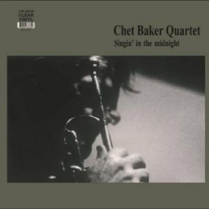 Baker Chet - Singin' In The Midnight (Clear Viny in der Gruppe VINYL / Jazz/Blues bei Bengans Skivbutik AB (4265151)