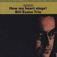 Bill Evans Trio - How My Heart Sings! in der Gruppe VINYL / Jazz bei Bengans Skivbutik AB (4265211)