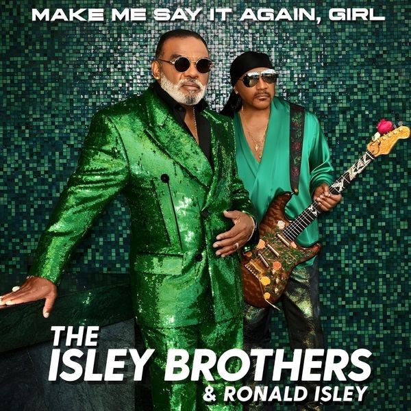 The Isley Brothers - Make Me Say It Again, Girl (Green Vinyl) in der Gruppe VINYL / Bestseller bei Bengans Skivbutik AB (4265287)