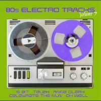 Various Artists - 80S Electro Tracks Vol. 7 in der Gruppe CD bei Bengans Skivbutik AB (4265427)