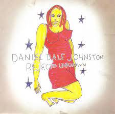 Johnston Daniel - Rejected Unknown in der Gruppe VINYL / Pop bei Bengans Skivbutik AB (4265752)