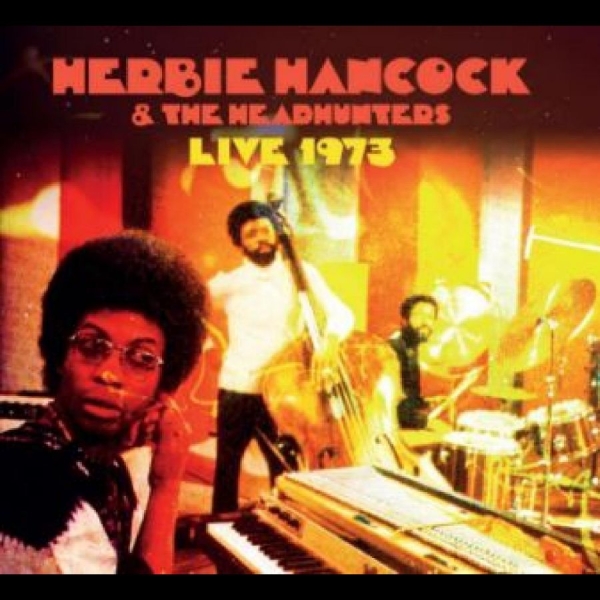 Hancock Herbie - Live 1973 in der Gruppe CD / Jazz bei Bengans Skivbutik AB (4265773)