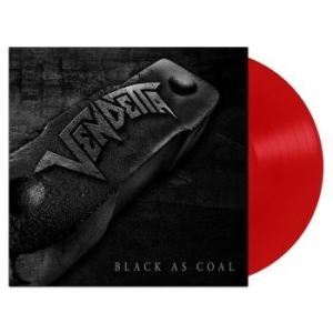 Vendetta - Black As Coal (Red Vinyl Lp) in der Gruppe VINYL / Hårdrock/ Heavy metal bei Bengans Skivbutik AB (4265797)