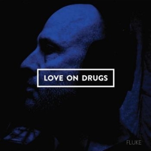 Love On Drugs - Fluke in der Gruppe CD / Country bei Bengans Skivbutik AB (4266251)