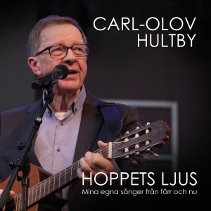 Hultby Carl-Olov - Hoppets Ljus - Mina Egna Sånger Frå in der Gruppe Externt_Lager / Naxoslager bei Bengans Skivbutik AB (4266282)