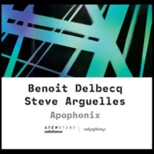 Arguelles Steve Delbecq Benoit - Arguelles & Delbecq: Apophonix in der Gruppe Externt_Lager / Naxoslager bei Bengans Skivbutik AB (4275388)