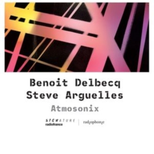 Arguelles Steve Delbecq Benoit - Arguelles & Delbecq: Atmosonix in der Gruppe CD bei Bengans Skivbutik AB (4275389)