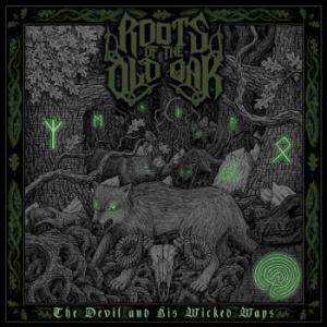 Roots Of The Old Oak - The Devil And His Wicked Ways in der Gruppe VINYL / Hårdrock/ Heavy metal bei Bengans Skivbutik AB (4275744)