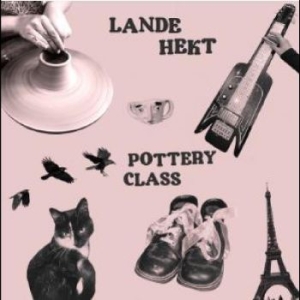 Hekt Lande - Pottery Class in der Gruppe VINYL / Rock bei Bengans Skivbutik AB (4275870)