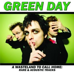 Green Day - A Wasteland To Call Home: Rare in der Gruppe VINYL / Pop-Rock bei Bengans Skivbutik AB (4275874)