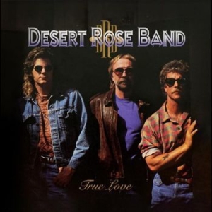 Desert Rose Band - True Love in der Gruppe VINYL / Country bei Bengans Skivbutik AB (4275880)