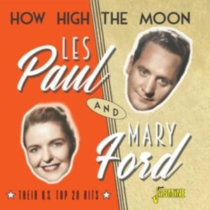 Paul Les & Mary Ford - How High The Moon - Their U.S. Top in der Gruppe CD bei Bengans Skivbutik AB (4275905)