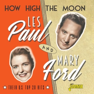 Les & Mary Ford Paul - How High The Moon - Their U.S. Top 20 Hits in der Gruppe CD / Pop-Rock bei Bengans Skivbutik AB (4275905)