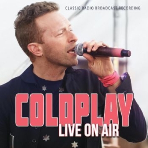 Coldplay - Live On Air in der Gruppe CD / Pop-Rock bei Bengans Skivbutik AB (4276324)