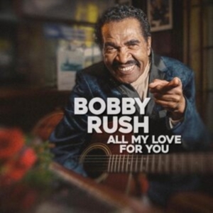 Rush Bobby - All My Love For You in der Gruppe CD / Jazz bei Bengans Skivbutik AB (4276336)