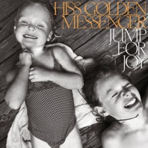 Hiss Golden Messenger - Jump For Joy in der Gruppe CD / Pop-Rock bei Bengans Skivbutik AB (4276440)