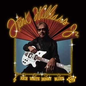 Hank Williams JR - Rich White Honky Blues in der Gruppe VINYL bei Bengans Skivbutik AB (4276755)
