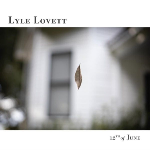 Lyle Lovett - 12th Of June in der Gruppe VINYL / Bestseller bei Bengans Skivbutik AB (4276756)