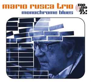 Mario Rusca Trio - Monochrome Blues in der Gruppe CD bei Bengans Skivbutik AB (4277053)
