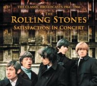 Rolling Stones - Satisfaction In Concert in der Gruppe CD / Pop-Rock bei Bengans Skivbutik AB (4277895)