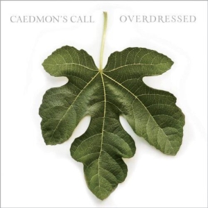 Caedmons Call - Overdressed in der Gruppe Externt_Lager / Naxoslager bei Bengans Skivbutik AB (4278494)