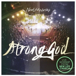 New Life Worship - Strong God in der Gruppe Externt_Lager / Naxoslager bei Bengans Skivbutik AB (4278530)