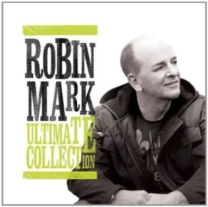 Mark Robin - Ultimate Collection in der Gruppe Externt_Lager / Naxoslager bei Bengans Skivbutik AB (4278534)