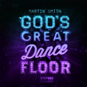 Smith Martin - God's Great Dancefloor Step 002 in der Gruppe Externt_Lager / Naxoslager bei Bengans Skivbutik AB (4278540)