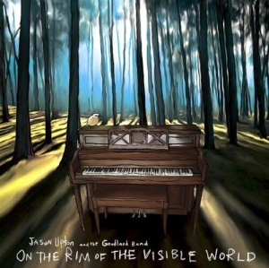 Upton Jason - On The Rim Of The Visible World in der Gruppe Externt_Lager / Naxoslager bei Bengans Skivbutik AB (4278550)